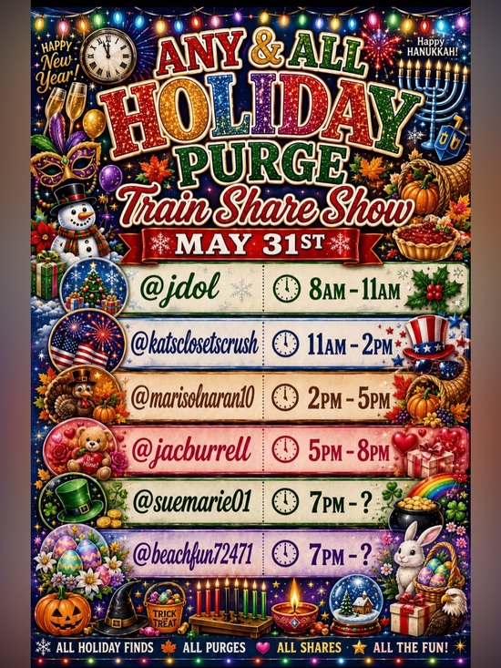 Other - Any & All Holiday Purge Train Share Show. Starts at 8am May 31st.
